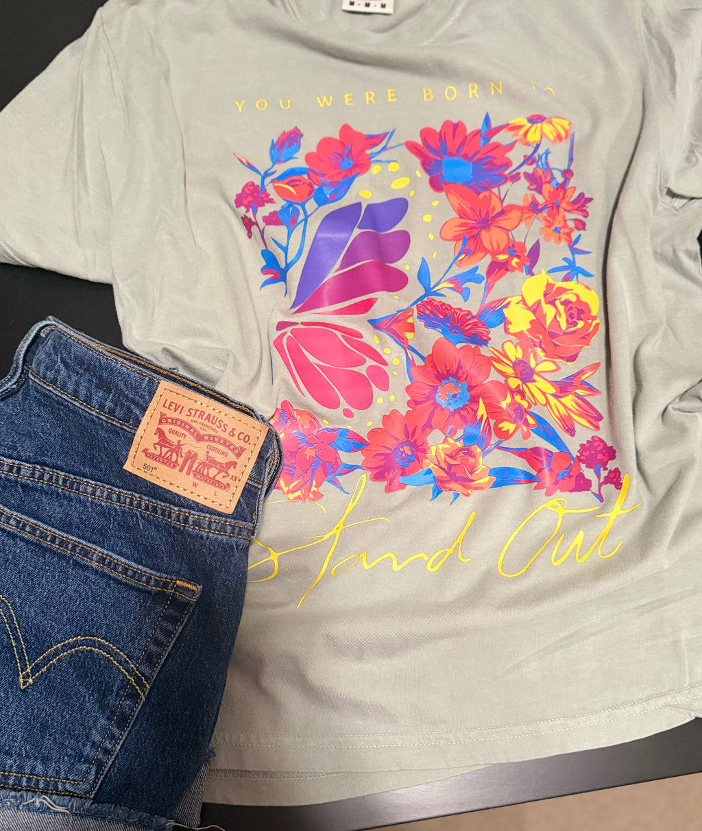 You Were Born to Stand Out Graphic Tee